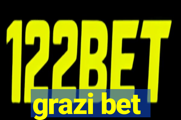 grazi bet